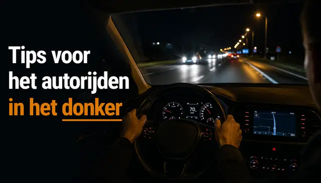 Tips voor het autorijden in het donker